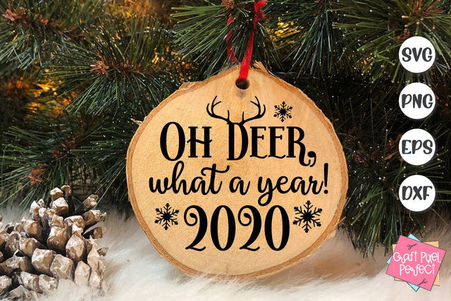 Oh Deer What A Year Svg, Christmas Ornament Svg SVG Craft Pixel Perfect 