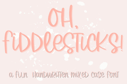Oh, Fiddlesticks!, Cute Handwritten Font Font Designing Digitals 