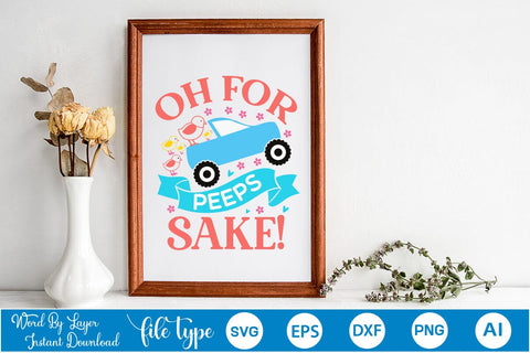 Oh For Peeps Sake! SVG Cut File SVGs,Quotes and Sayings,Food & Drink,On Sale, Print & Cut SVG DesignPlante 503 