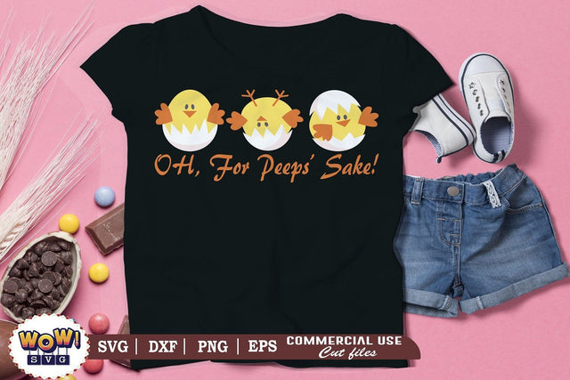 Oh for peeps sake svg, Easter chick svg, Easter svg, Easter family svg, Easter Egg svg, Easter cricut, Easter shirt svg, Easter png, Bunny svg, Funny easter svg, funny quotes svg SVG Wowsvgstudio 