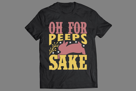 Oh For Peeps Sake T-Shirt SVG MStudio 