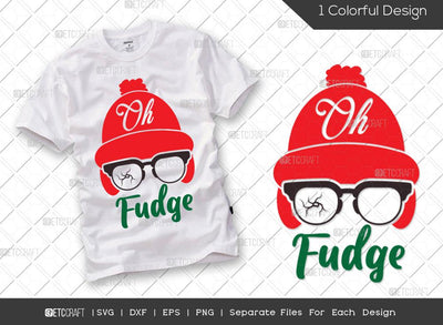 Oh Fudge SVG Cut File | Fudge Svg | Christmas Story Svg | Christmas Hat Svg | Family Christmas Svg | Merry Christmas Svg | Christmas T-shirt Design SVG ETC Craft 