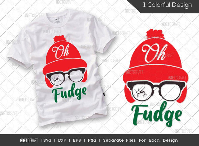 Oh Fudge SVG Cut File | Fudge Svg | Christmas Story Svg | Christmas Hat Svg | Family Christmas Svg | Merry Christmas Svg | Christmas T-shirt Design SVG ETC Craft 