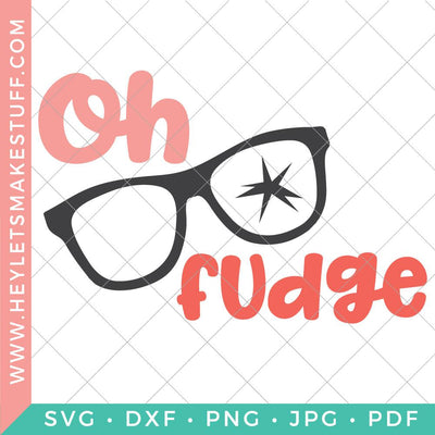 Oh Fudge SVG SVG Hey Let's Make Stuff 