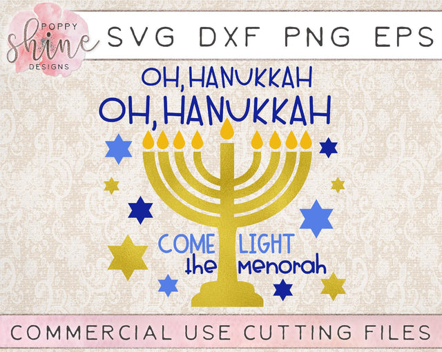 Oh Hanukkah Oh Hanukkah Come Light The Menorah SVG Poppy Shine Design 