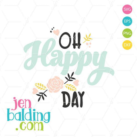 Oh Happy Day SVG So Fontsy Design Shop 