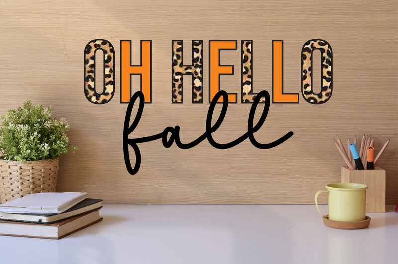 Oh hello fall sublimation Sublimation SVGista 