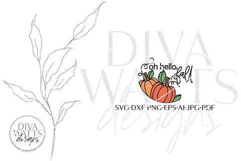Oh Hello Fall SVG | Autumn Pumpkin Design SVG Diva Watts Designs 