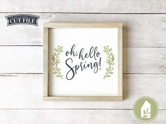 Oh Hello Spring SVG | Botanical SVG | Farmhouse SVG Files SVG LilleJuniper 