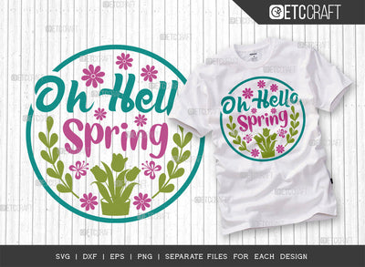 Oh Hello Spring SVG Cut File | Spring Time Svg | Spring Blooms Svg | Floral Svg | Weather Svg | Flower Svg | Spring Quote Design | ETC T00036 SVG ETC Craft 