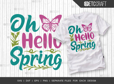 Oh Hello Spring SVG Cut File | Spring Time Svg | Spring Blooms Svg | Floral Svg | Weather Svg | Flower Svg | Spring Quote Design | ETC T00036 SVG ETC Craft 