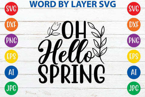 Oh hello spring SVG Design SVG Rafiqul20606 