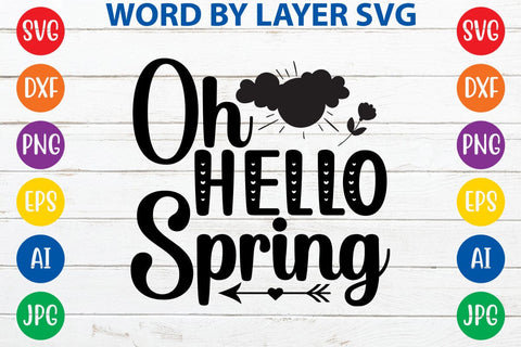 Oh Hello Spring SVG Design SVG Rafiqul20606 