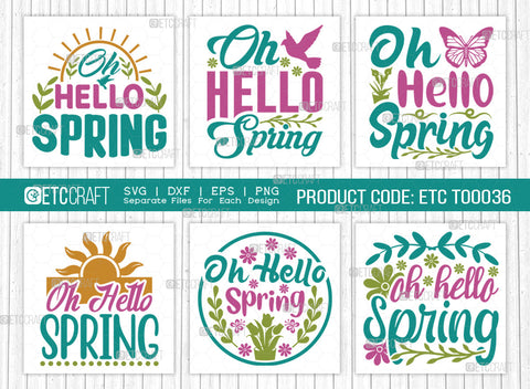 Oh Hello Spring Svg | Spring Bundle SVG | Spring Time Svg | Flower Svg | Spring Blooms Svg | Spring Quote Design | ETC T00036 SVG ETC Craft 
