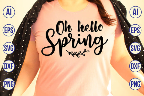 Oh hello spring svg SVG nirmal108roy 