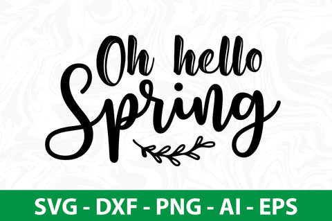 Oh hello spring svg SVG nirmal108roy 