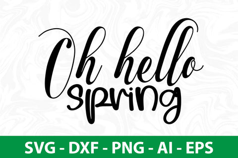 Oh hello spring svg SVG nirmal108roy 