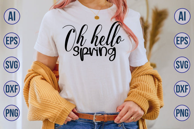 Oh hello spring svg SVG nirmal108roy 