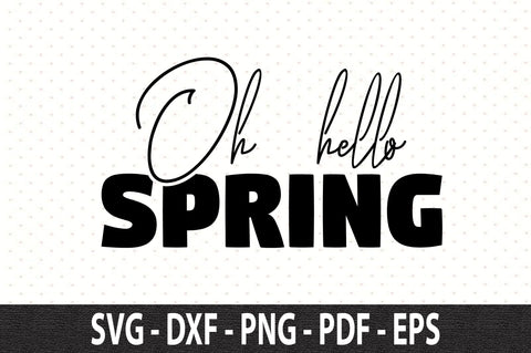 Oh hello spring SVG SVG nirmal108roy 