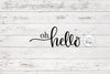 Oh Hello SVG | Farmhouse Sign Design - So Fontsy