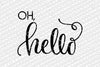 Oh, Hello SVG | Farmhouse Sign | DXF and More - So Fontsy