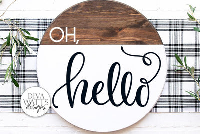 Oh, Hello SVG | Farmhouse Sign | DXF and More SVG Diva Watts Designs 