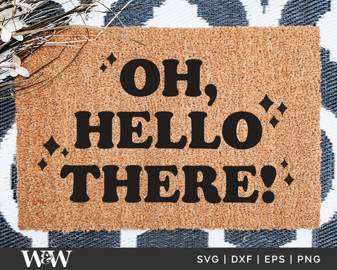 Oh Hello There Doormat SVG | Doormat SVG | Farmhouse SVG SVG Wood And Walt 