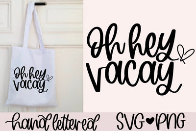 Oh hey vacay svg, vacation shirt svg, summer shirt svg, vacay mode svg, hand lettered svg, vacay vibes svg, summertime svg, beach bag svg SVG AnitaAlyiaLettering 