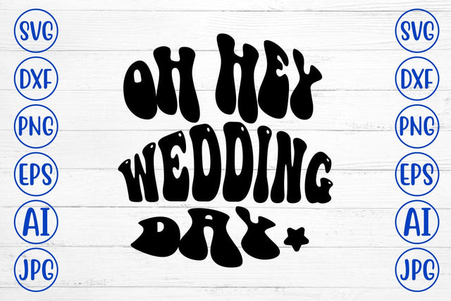 Oh Hey Wedding Day Retro SVG SVG Syaman 