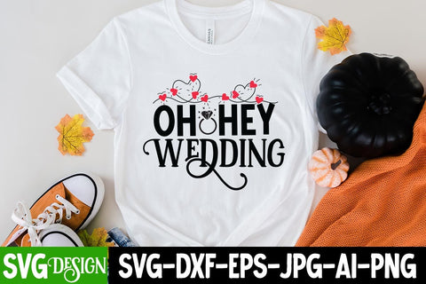 Oh Hey Wedding SVG Cut File , Wedding Svg Bundle, Wedding svg, Bride Svg, Wedding Saying, Wedding Sign, Groom Svg, Wedding Quote, Rustic Wedding, Bride Groom Svg, Svg,Png SVG BlackCatsMedia 