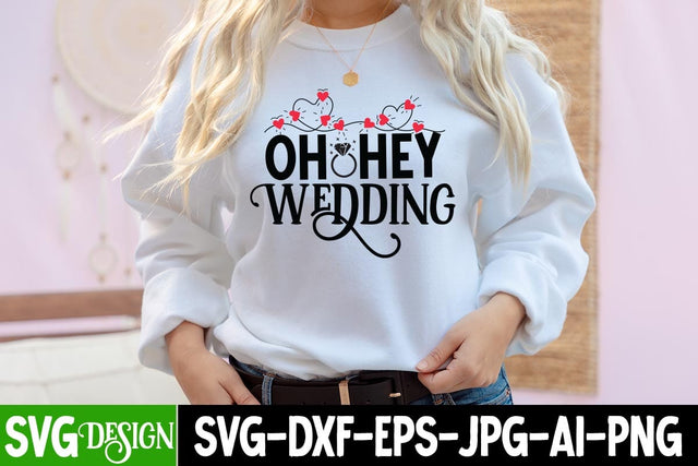 Oh Hey Wedding SVG Cut File , Wedding Svg Bundle, Wedding svg, Bride Svg, Wedding Saying, Wedding Sign, Groom Svg, Wedding Quote, Rustic Wedding, Bride Groom Svg, Svg,Png SVG BlackCatsMedia 