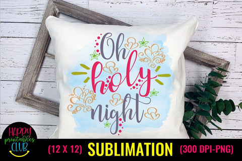 Oh Holy Night Christmas Sublimation Design Ideas- Sublimation Sublimation Happy Printables Club 