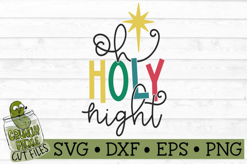 Oh Holy Night Christmas SVG File SVG Crunchy Pickle 