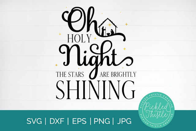 Oh Holy Night Christmas SVG SVG Pickled Thistle Creative 