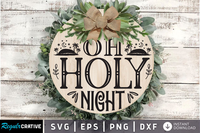 Oh holy night SVG Design SVG Regulrcrative 