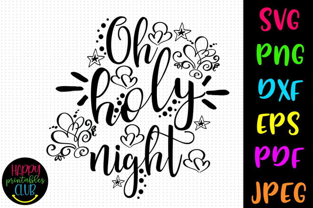 Oh Holy Night SVG- DXF-EPS I Christmas SVG I Holiday SVG SVG Happy Printables Club 