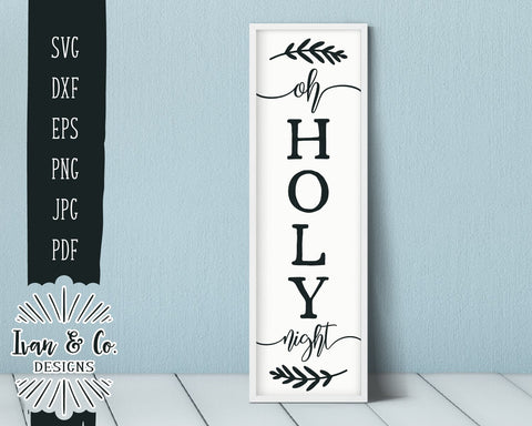 Oh Holy Night SVG Files | Front Porch | Vertical Sign | Christmas | Holidays | Winter SVG (884492690) SVG Ivan & Co. Designs 