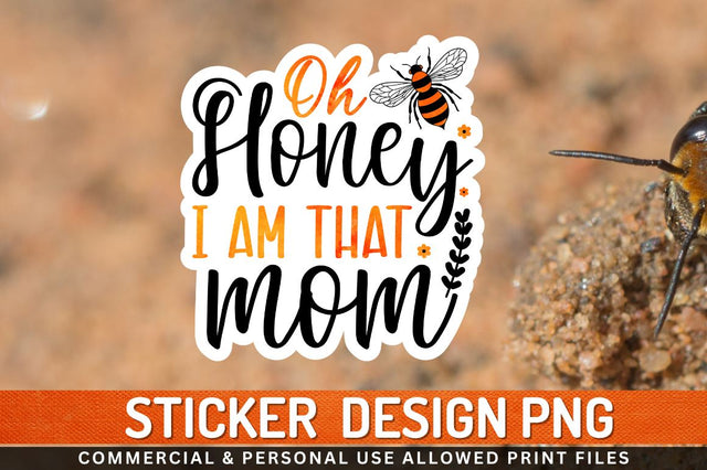 Oh honey i am that mom Sublimation PNG Sublimation Regulrcrative 