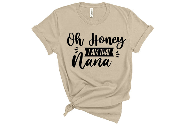 Oh Honey I Am That Nana svg SVG orpitasn 