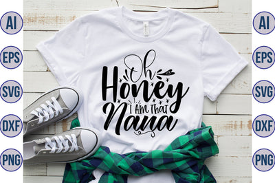Oh Honey I Am That Nana svg SVG orpitasn 