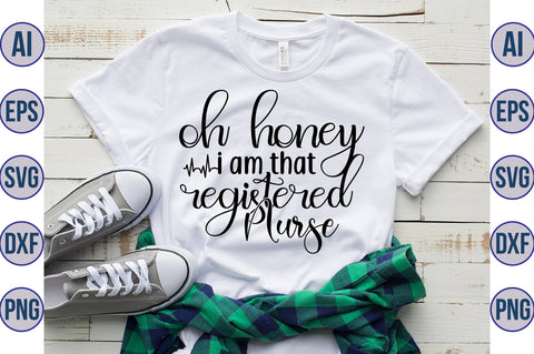 oh honey i am that registered nurse svg SVG nirmal108roy 