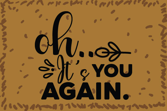Oh It's You Again SVG Cut File SVG DesignPlante 503 