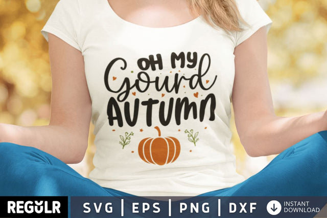 Oh my gourd autumn SVG SVG Regulrcrative 