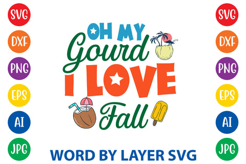 Oh My Gourd I Love Fall, Summer SVG SVG Rafiqul20606 