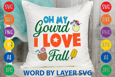 Oh My Gourd I Love Fall, Summer SVG SVG Rafiqul20606 