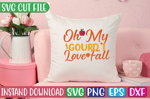Oh My Gourd I Love Fall SVG Cut File SVGs, Quotes and Sayings, Food & Drink, Holiday,On Sale, SVG Studio Innate 