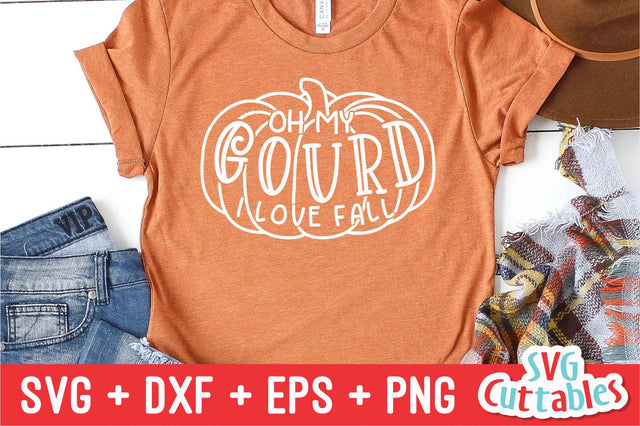 Oh My Gourd I Love Fall svg - dxf - eps - png - Fall - Autumn - Funny Shirt svg - Cut File - Silhouette - Cricut - Digital File SVG Svg Cuttables 