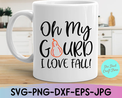 Oh My Gourd I Love Fall SVG SVG She Shed Craft Store 