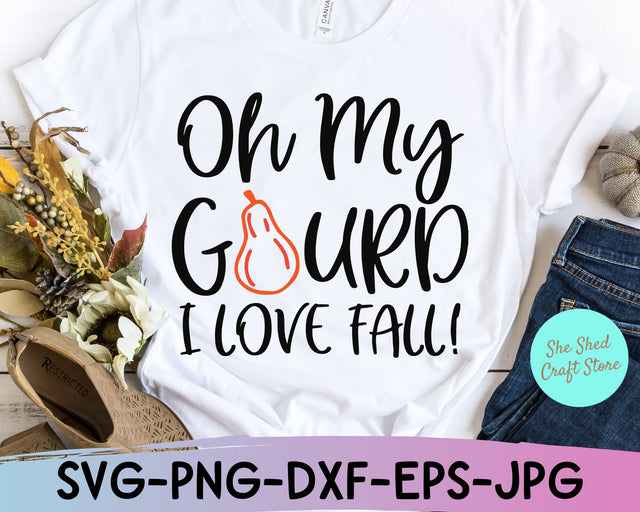 Oh My Gourd I Love Fall SVG SVG She Shed Craft Store 