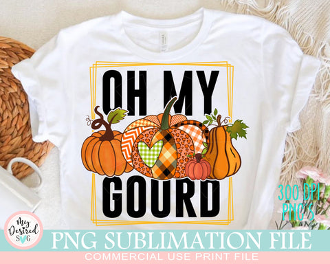 Oh, My Gourd PNG, Fall Vibes PNG, Fall pumpkin spice, Hello Fall png, Autumn Png, Pumpkin png, Fall Png, Fall Sublimation Designs Downloads Sublimation MyDesiredSVG 